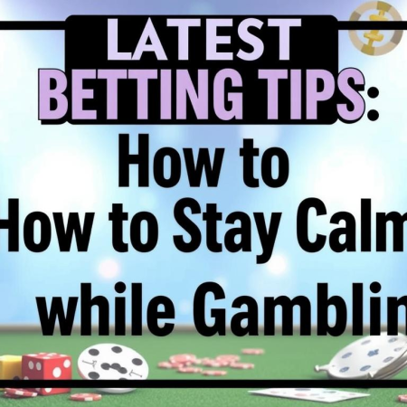 最新投注技巧分享：如何在賭博中保持冷靜？