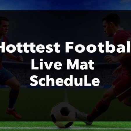 最火爆的足球直播賽事時間表